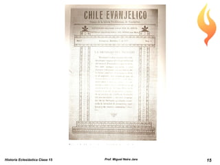 Historia Eclesiástica Clase 15 Prof. Miguel Neira Jara 