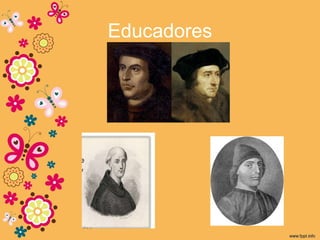 Educadores
 