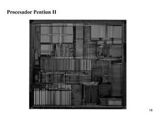 18
Procesador Pentiun II
 