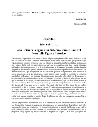 He de agradecer al Rev. J. M, Wilson, B.D. Glasgow, la corrección de las pruebas, su amabilidad
en las pruebas.
JAMES ORR
...