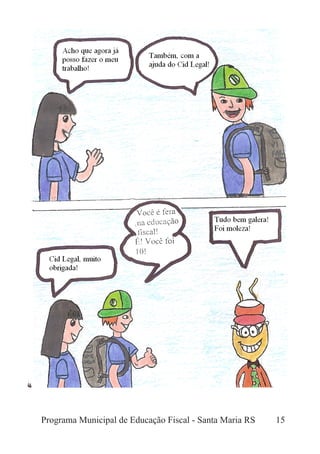 Programa Municipal de Educação Fiscal - Santa Maria RS 15
 