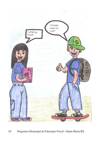 02	 Programa Municipal de Educação Fiscal - Santa Maria RS
 
