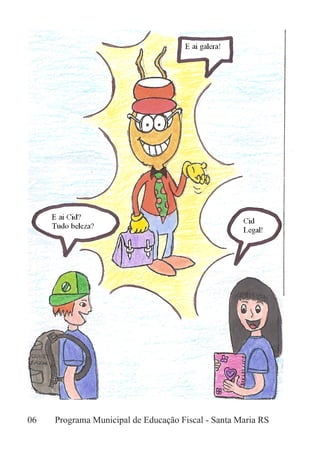 06	 Programa Municipal de Educação Fiscal - Santa Maria RS
 