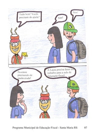 Programa Municipal de Educação Fiscal - Santa Maria RS 07
 