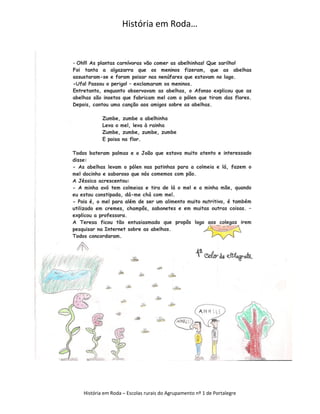 História em Roda…




História em Roda – Escolas rurais do Agrupamento nº 1 de Portalegre
 