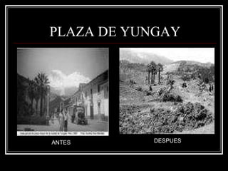 PLAZA DE YUNGAY ANTES DESPUES 