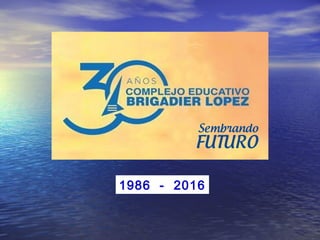 1986 - 2016
 
