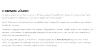 Në dokumentet perëndimore dhe osmane të shek. XIV-XV për qytetet e Shkupit, Manastirit, Kosturit, Janinës etj., si dhe për Fushë-
Dardaninë, shprehimisht është shënuar se ato ishin "në Shqipëri" apo "në tokat shqiptare".
Në vitin 1386 osmanët pushtuan Nishin. Knjazi serb i Rashkës, Llazar Hrebelanoviçi ftoi sundimtarët e tjerë ballkanas që të bashkonin
forcat kundër osmanëve.
Thirrjes së tij iu përgjigjën disa prej sundimtarëve shqiptarë, si Gjergji II Balsha, sundimtar i Shkodrës, Teodor Muzaka, zot i Beratit dhe i
Myzeqesë, Dhimitër Jonima, zot i trevave përgjatë rrugës tregtare Lezhë-Prizren, Andrea Gropa, zot i Ohrit dhe i rajoneve rreth tij,
sundimtarë të Shqipërisë së Poshtme, etj.
Trupat shqiptare kishin një peshë të rëndësishme në forcat e koalicionit ballkanik. Kronikat osmane theksojnë numrin e madh të
ushtrisë së Gjergjit II Balsha dhe e cilësojnë atë si njërin prej tre sundimtarëve kryesorë të koalicionit antiosman, krahas princit Lazar
dhe vojvodës Vllatko Vukoviq, komandant i ushtrisë së mbretit Tvërtko të Bosnjës.
 