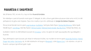 Më 28 Nëntor 1912, në orën 14, u hap në Vlorë Kuvendi Kombëtar.
Në mbledhjen e parë të Kuvendit morën pjesë 37 delegatë, të cilët u shtuan gjatë ditëve që pasuan duke arritur në 63, të cilët
përfaqësonin të gjitha viset shqiptare. Pjesa më e madhe e tyre ishin udhëheqës të Lëvizjes Kombëtare Shqiptare.
Përveç Ismail Qemalit merrnin pjesë Luigj Gurakuqi, Isa Boletini, Sali Gjuka, Bedri Pejani, Rexhep Bej Mitrovica, Vehbi Agolli,
Nikollë Kaçorri, Jani Minga, Abdi Bej Toptani, Mit'hat Frashëri, Mehmet Pashë Deralla, Iliaz Bej Vrioni, Shefqet Bej Vërlaci, etj.
Isa Boletini mbërriti me 400 luftëtarë kosovarë më 29 nëntor, i pritur me gëzim të madh nga popullsia dhe nga delegatët e
Kuvendit.
Nga udhëheqësit e tjerë kosovarë, për shkak të rrethanave të luftës, nuk mundën të merrnin pjesë Hasan Bej Prishtina, Nexhip
Draga, Idriz Seferi, Sait Hoxha, etj., të cilët ndodheshin në burgun e Beogradit, si dhe Bajram Curri, i cili, ndonëse u nis për në
Kuvend, u pengua nga luftimet gjatë rrugës.
 