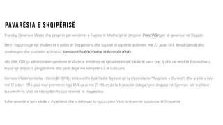 Prandaj, Qeveria e Vlorës dha pëlqimin për vendimin e Fuqitve të Mëdha që të dërgonin Princ Vidin për të qeverisur në Shqipëri.
Për t´i hapur rrugë një zhvillimi të ri politik të Shqipërisë si dhe sigurisë së saj në të ardhmen, më 22 janar 1914, Ismail Qemali dha
dorëheqjen dhe pushtetin ia dorëzoi Komisionit Ndërkombëtar të Kontrollit (KNK).
Ato ditë, KNK-ja administratën qendrore të Vlorës e shndërroi në një administratë lokale të varur prej tij dhe në vend të 8 ministrive u
krijua një drejtori e përgjithshme dhe pesë degë me kompetenca të kufizuara.
Komisioni Ndërkombëtar i Kontrollit (KNK) i kërkoi edhe Esat Pashë Toptanit që ta shpërndante "Pleqësinë e Durrësit”, dhe ai këtë e bëri
më 12 shkurt 1914, pasi mori premtimin nga KNK-ja se më 21 shkurt do ta kryesonte delegacionin shqiptar në Gjermani për t'i dhënë
kurorën Princ Vidit në Kështjellën Nojvid në emër të shqiptarëve.
Edhe qeveritë e tjera lokale u shpërbënë dhe u detyruan ta njohin princ Vidin si të vetmin sundimtar të Shqipërisë.
 