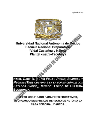 Página 1 de 27
UUnniivveerrssiiddaadd NNaacciioonnaall AAuuttóónnoommaa ddee MMééxxiiccoo
EEssccuueellaa NNaacciioonnaall ...