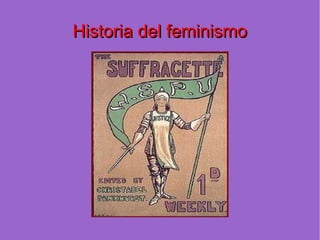 Historia del feminismo
 