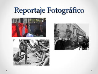 Reportaje Fotográfico 