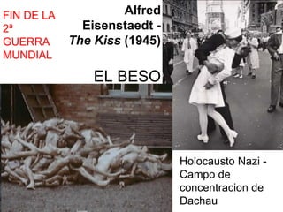 Alfred Eisenstaedt -  The Kiss  (1945) EL BESO Holocausto Nazi - Campo de concentracion de Dachau FIN DE LA 2ª GUERRA MUNDIAL 
