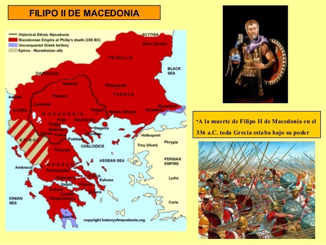 FILIPO II DE MACEDONIA
•A la muerte de Filipo II de Macedonia en el
336 a.C. toda Grecia estaba bajo su poder