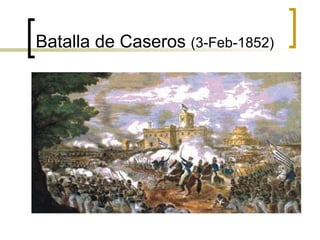 Batalla de Caseros  (3-Feb-1852) 
