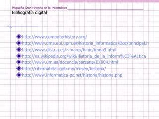 Pequeña Gran Historia de la Informática | PPT