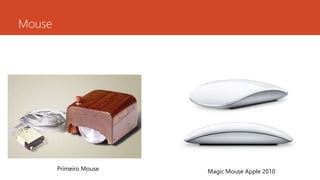 Mouse 
Primeiro Mouse Magic Mouse Apple 2010 
 