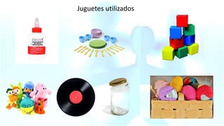 Juguetes utilizados Juguetes utilizados
 