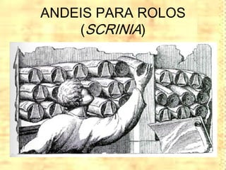 ANDEIS PARA ROLOS
    (SCRINIA)
 