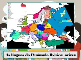 As linguas da Península Ibérica: orixes
 
