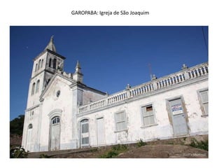 GAROPABA: Igreja de São Joaquim

 