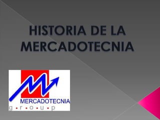 HISTORIA DE LA MERCADOTECNIA 