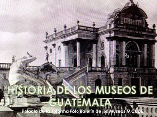 Palacio de la Reforma Foto Boletín de los Museos MICUDE
 