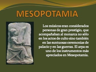  Primeros instrumentos  LA MÚSICA EN EL MUNDO ANTIGUO