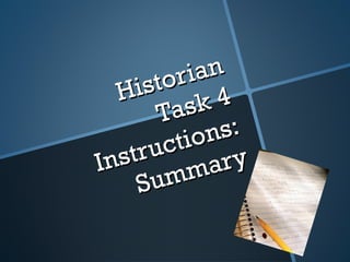 Historian Task 4 Instructions: Summary 