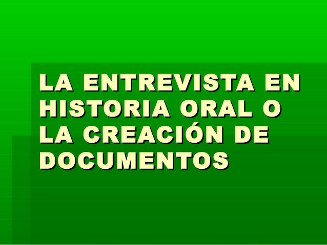 preguntas historia oral historia oral entrevista preguntas historia oral historia oral entrevista