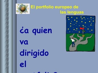 ¿a quien va dirigido el portfolio? 
