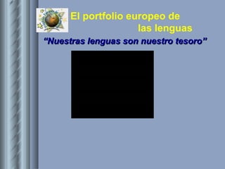 “ Nuestras lenguas son nuestro tesoro” 