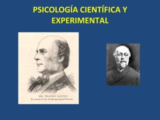 PSICOLOGÍA CIENTÍFICA Y EXPERIMENTAL 
