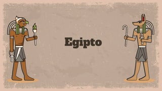 Egipto
 