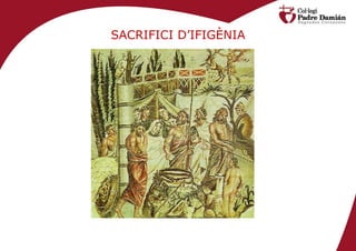 SACRIFICI D’IFIGÈNIA
 