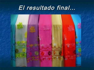 El resultado final…El resultado final…
 