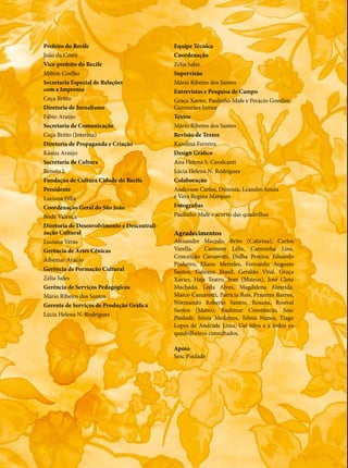 Deveras - 1993    Truaka - 1992




São João na Roça - 1990   Dona Sinhá - 1991




                          Flor do Abacate Mirim - 1995




                                                         


     Pelo Avesso - 1993   Boko Moko - 1990
 