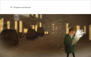 VI. Tempere sua história
 