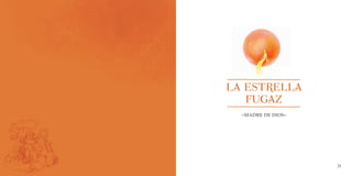 21
LA ESTRELLA
FUGAZ
–MADRE DE DIOS–
 