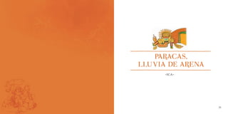 33
PARACAS,
LLUVIA DE ARENA
–ICA–
 