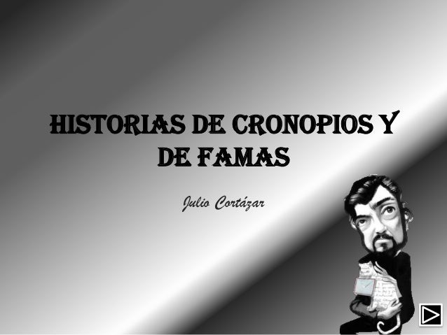 Historias De Cronopios Y De Famas