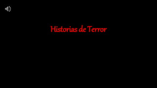 Historias de Terror
 