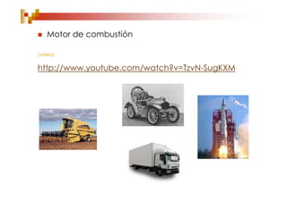    Motor de combustión

(video)


http://www.youtube.com/watch?v=TzvN-SugKXM
 