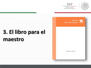 28
3. El libro para el
maestro
 
