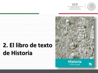 8
2. El libro de texto
de Historia
 