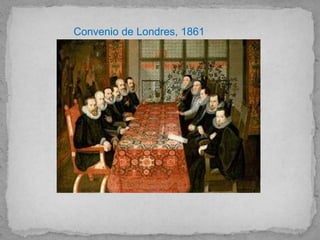 Convenio de Londres, 1861
 