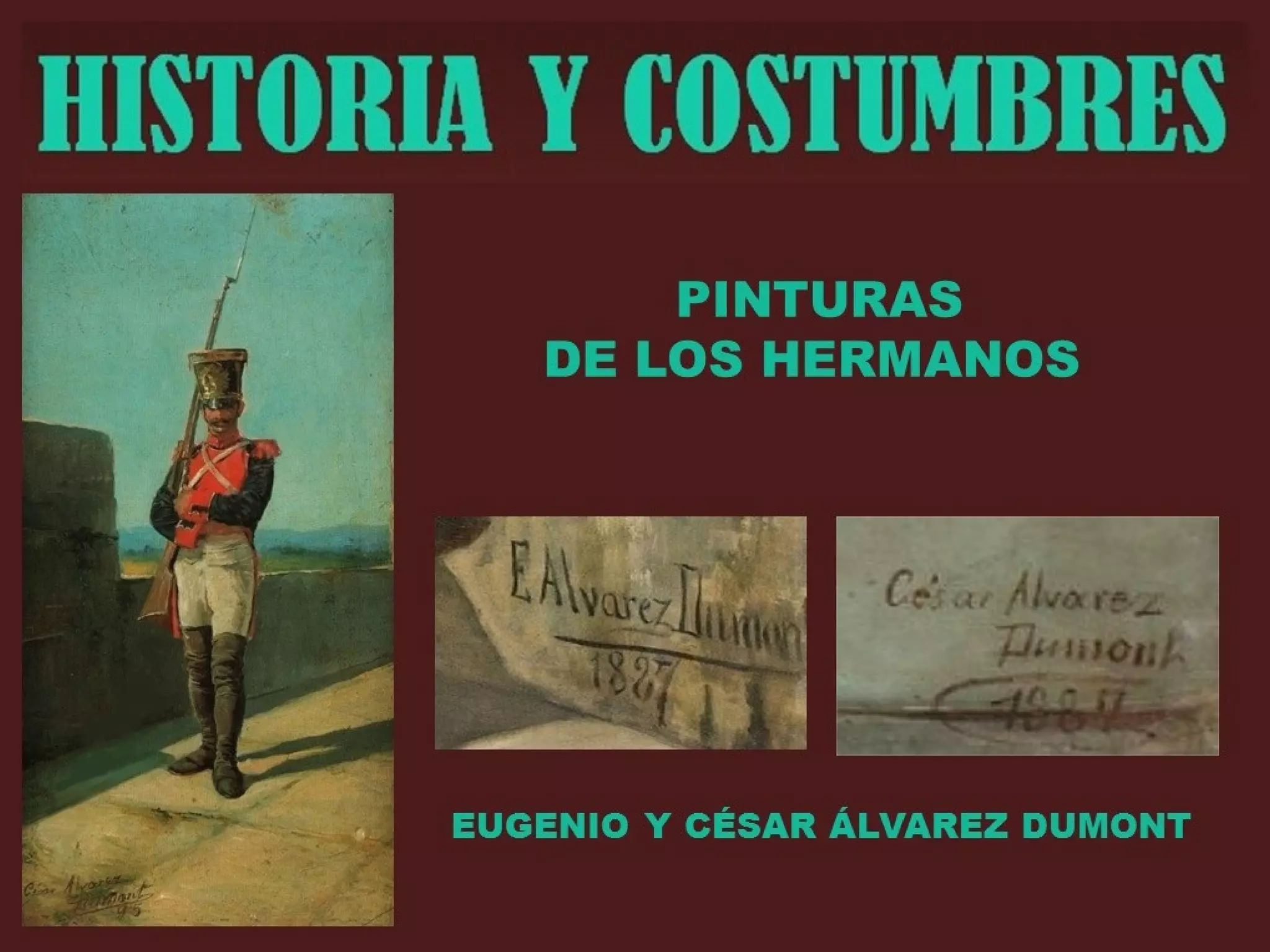 HISTORIA Y COSTUMBRES-Pinturas de los hermanos-Eugenio y César Álvarez Dumont