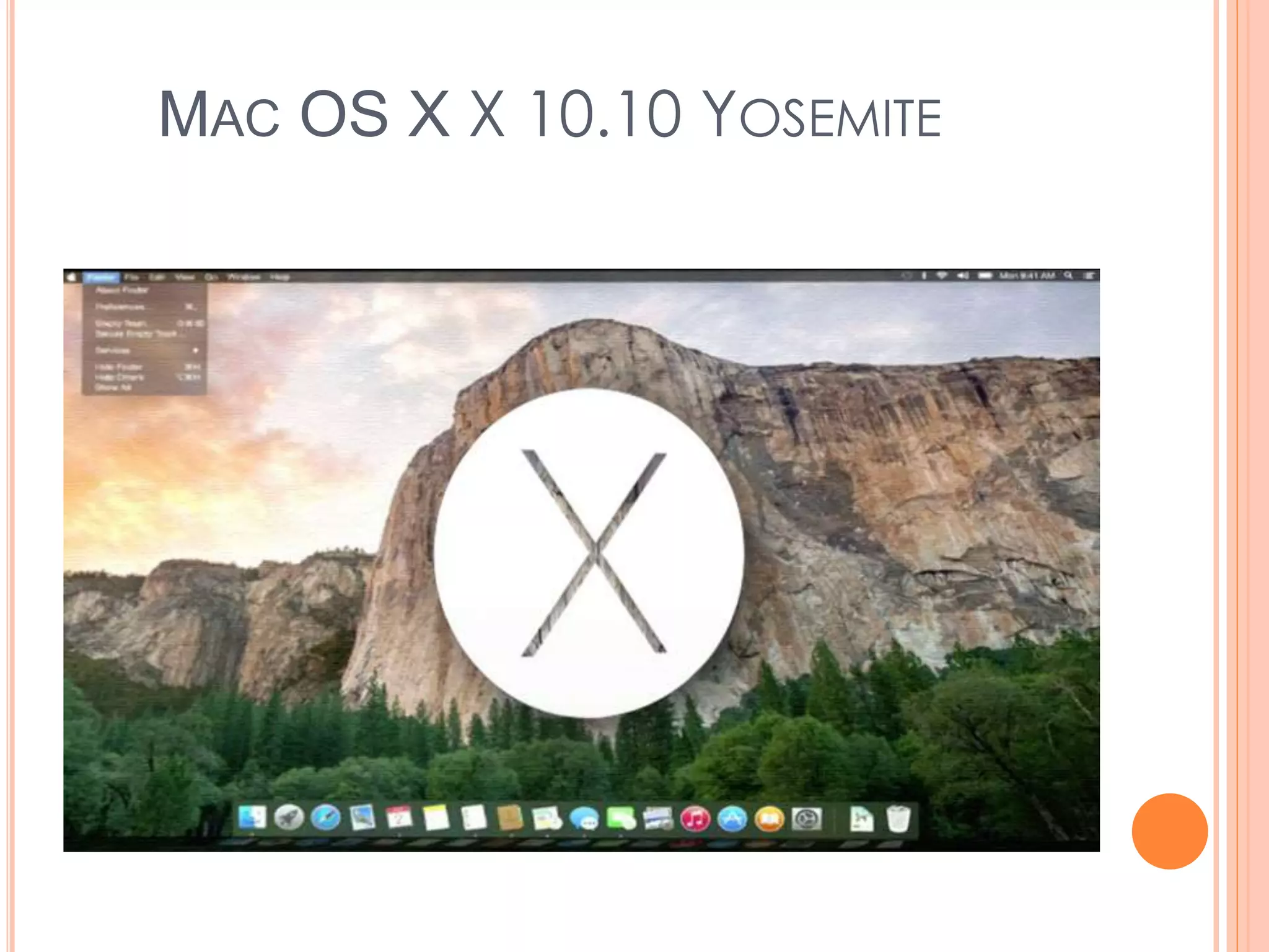 MAC OS X X 10.10 YOSEMITE
 