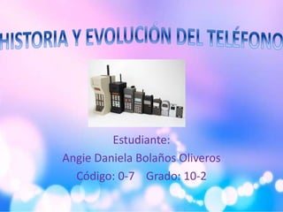 Estudiante:
Angie Daniela Bolaños Oliveros
Código: 0-7 Grado: 10-2
 